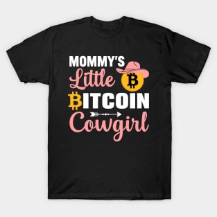 Mommy's Little Bitcoin Cowgirl Funny Bitcoin Crypto Lover Bitcoin Mom Cryptocurrency Gifts T-Shirt